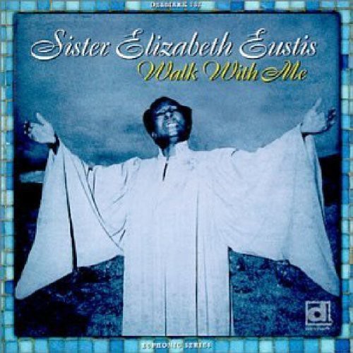 Sister Eustis Elizabeth - Walk with Me [CD]