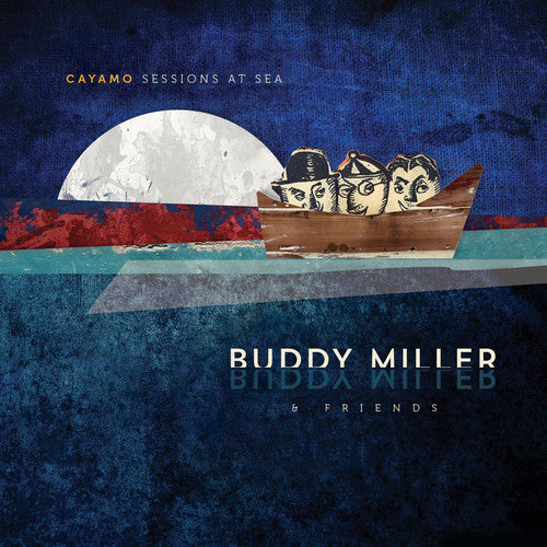 Miller,buddy - Cayamo Sessions At Sea - Music CD