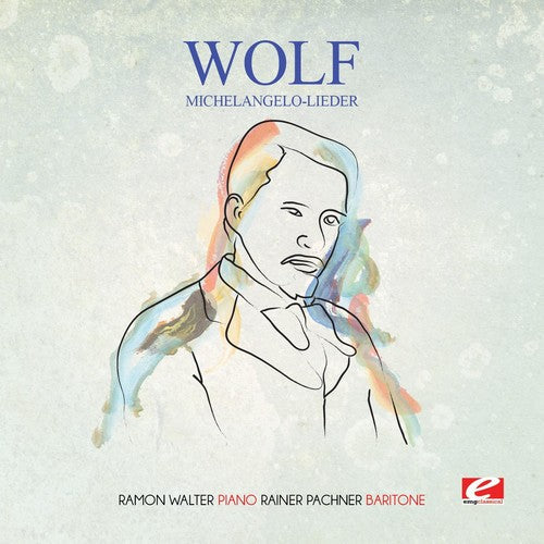 Ramon Walter - Wolf: Michelangelo-Lieder [CD]