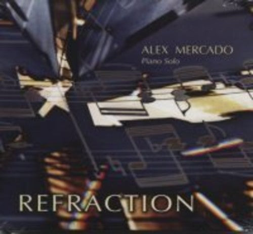 Alex Mercado - Refraction Music CD