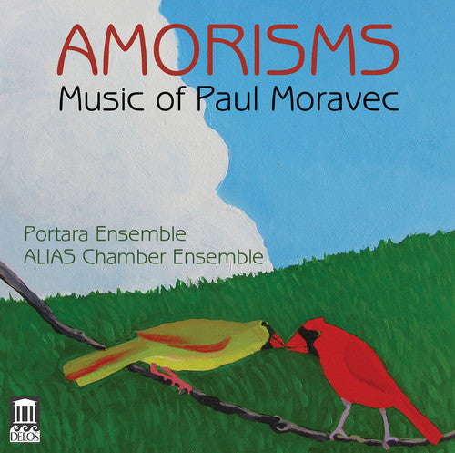 Portara Ensemble - Paul Moravec: Amorisms Music CD