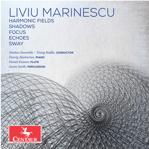 Marinescu / Nimbus Ensemble / Smith - Marinescu: Harmonic Fields - Shadows - Focus - Echoes - Sway [CD]