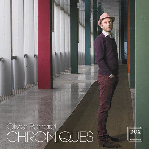 Penard / Ciocarlie / Quatuor Debussy - Olivier Penard: Chroniques [CD]