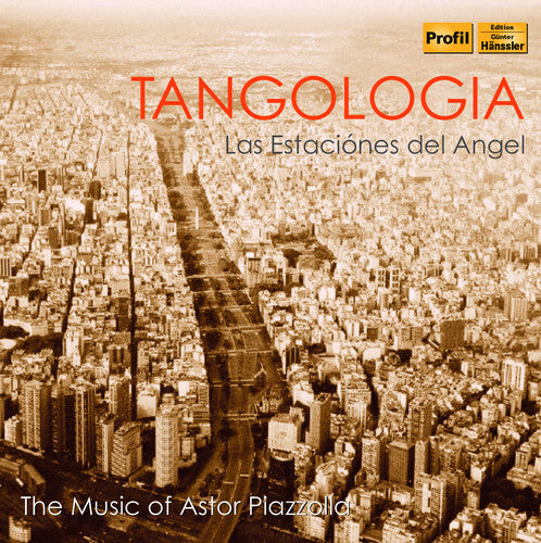 Tangologia - Tangologia - the Music of Astor Piazzolla [CD]