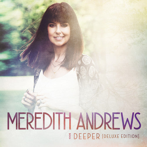 Meredith Andrews - Deeper [Deluxe Edition]
