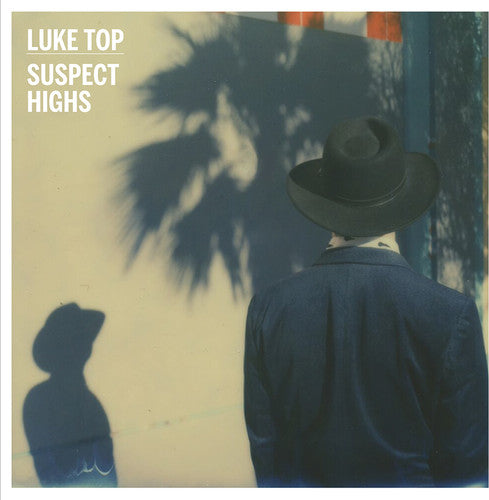 Luke Top - Suspect Highs [LP] Vinyl Record