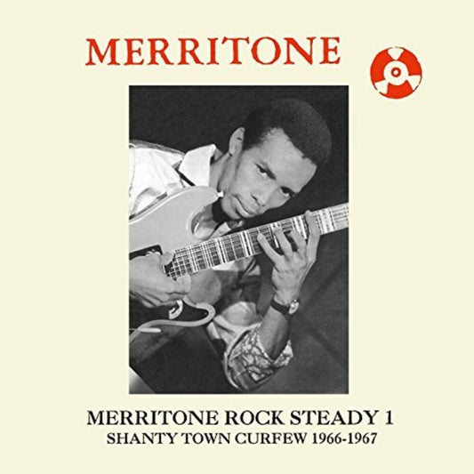 Merritone Rock Steady 1 Shanty Town Curfew 66-67 - Merritone Rock Steady 1: Shanty Town Curfew 1966-67 [CD]