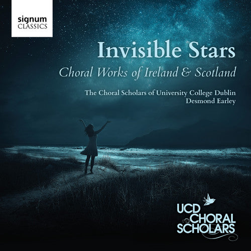 UCD Choral Scholars - Invisible Stars - Choral works of Ireland & Scotland [CD]