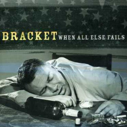 Bracket - When All Else Fails [CD]