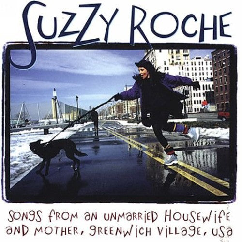 Suzzy Roche - Songs From An Unmarried Housewife and Mother, Greenwich Village USA [CD]