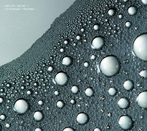 Marvin Ayres - Circadian Rhythms Music CD