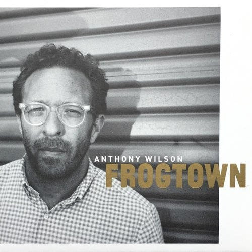 Anthony Wilson - Frogtown [CD]