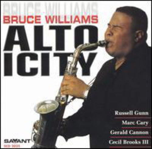 Bruce Williams (Sax) - Altoicity [CD]