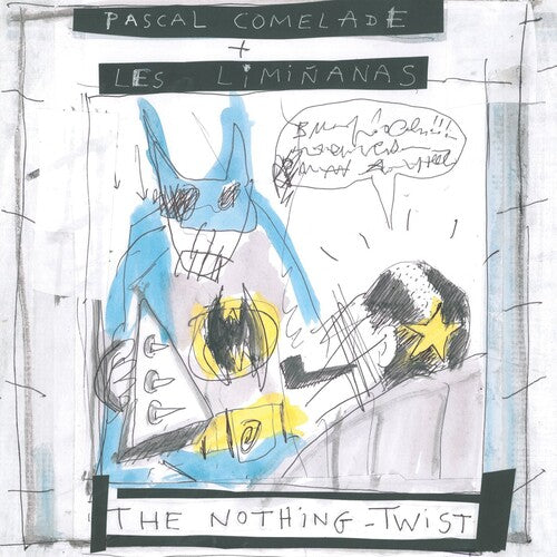 Comelade,pascale / Les Liminanas - Nothing Twist - Music CD
