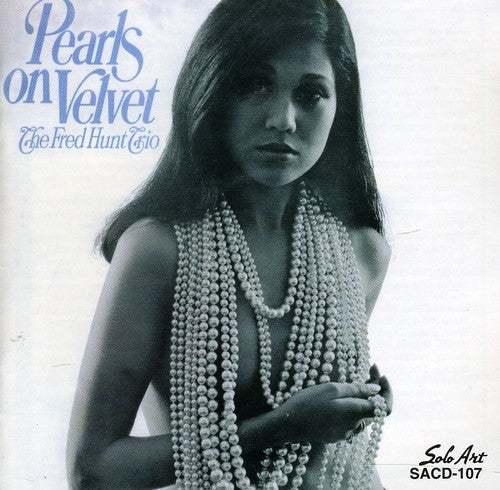 Fred Hunt Trio - Pearls on Velvet Music CD