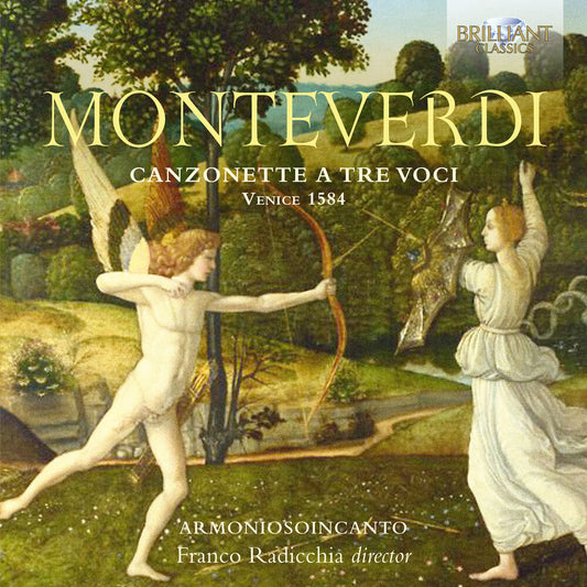 Monteverdi / Franco Radicchia / Armoniosoincanto - MONTEVERDI: CANZONETTE A TRE VOCI VENICE 1584 [CD]