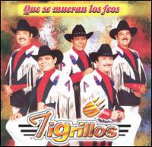 Los Tigrillos - Que Se Mueran los Feos [CD]