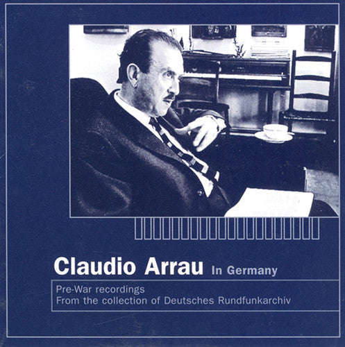 Claudio Arrau - Claudio Arrau in Germany (Recorded 1937-38) [2 CD]