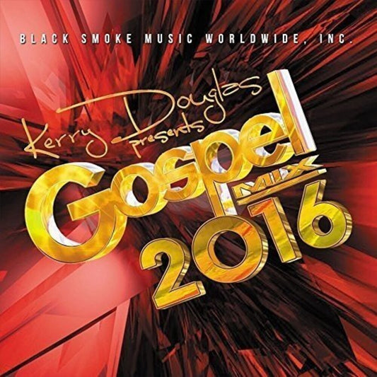 Kerry Douglas Presents Gospel Mix 2016 / Various - Kerry Douglas Presents: Gospel Mix 2016 / Various [CD]