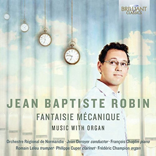 Jean Robin -Baptiste - Jean-Baptiste Robin: Fantaisie MEcanique [CD]