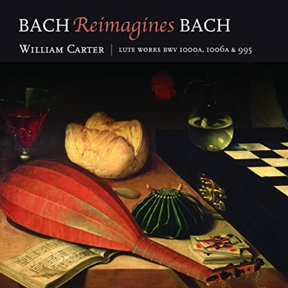 William Carter - Bach Reimagines Bach Music CD