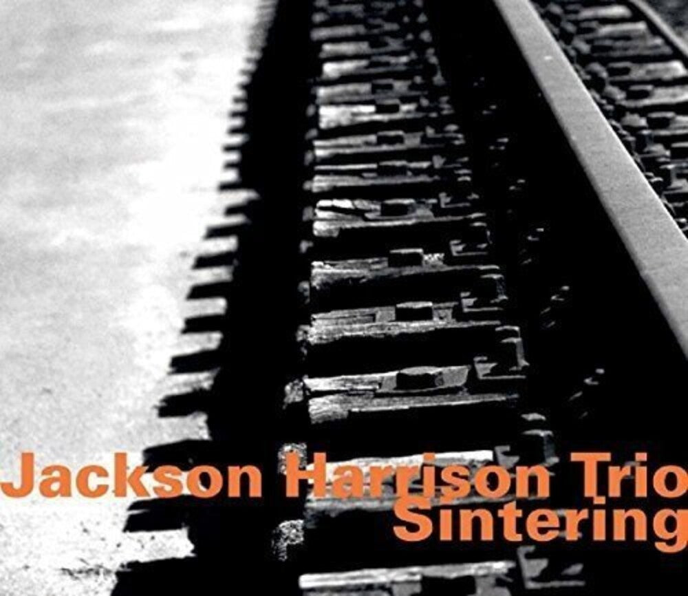Jackson Harrison - Jackson Harrison Tio: Sintering Music CD