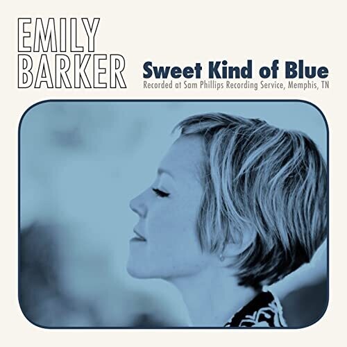 Barker,emily - Sweet Kind Of Blue - Music CD