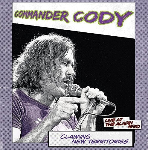 Commander Cody - Claiming New Territories: Live At The Aladin 1980 - Vinyl Record