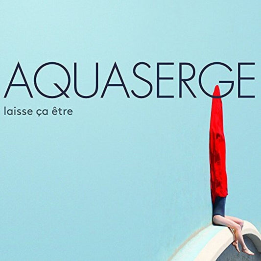 Aquaserge - Laisse Ca Etre (Let It Be..) [CD]