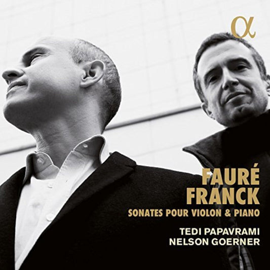 Faure / Franck / Tedi Papavrami / Goerner,Nelson - Faure & Franck: Sonates pour violon & piano [CD]