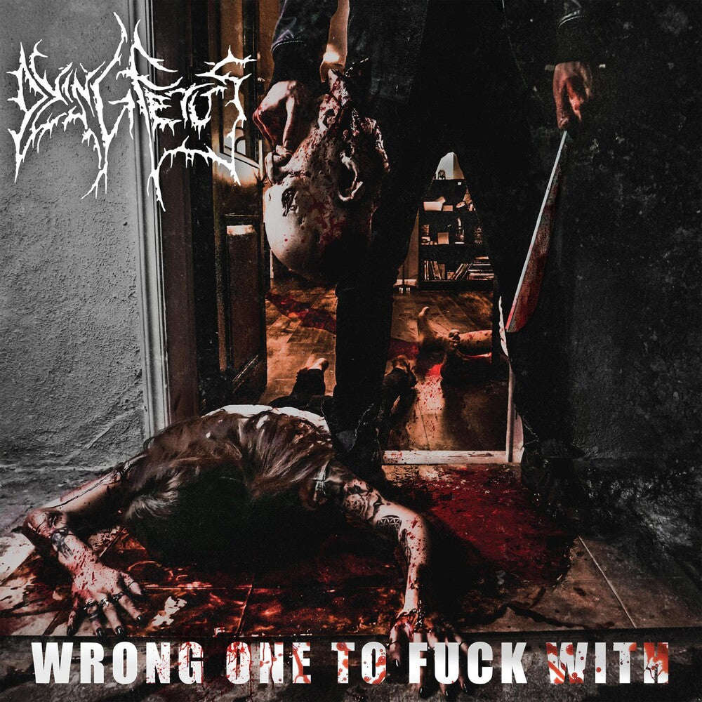 Dying Fetus - Wrong One To Fuck With [CD]