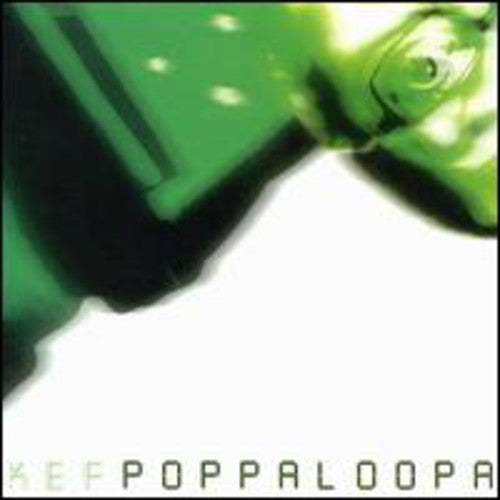 Kef - Poppaloopa [CD]