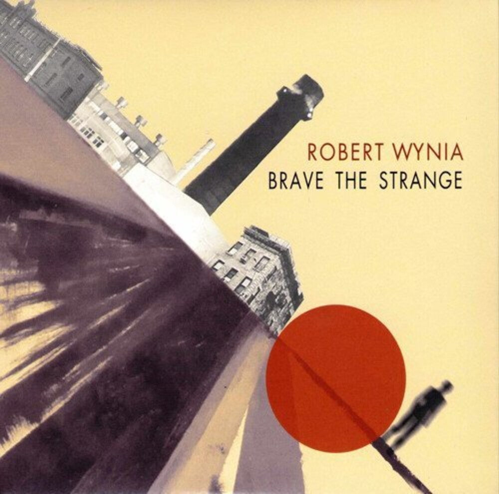 Robert Wynia - Brave the Strange [CD]
