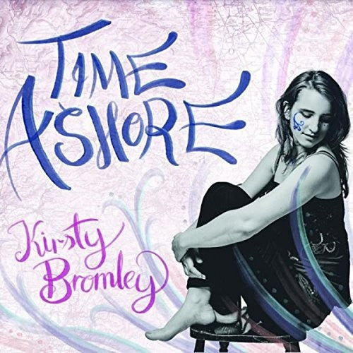 Kirsty Bromley - Time Ashore Music CD