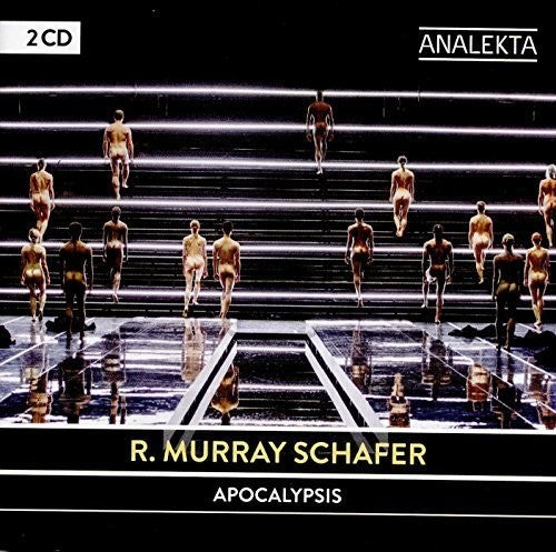 R Schafer Murray - R. Murray Schafer: Apocalypsis [CD]