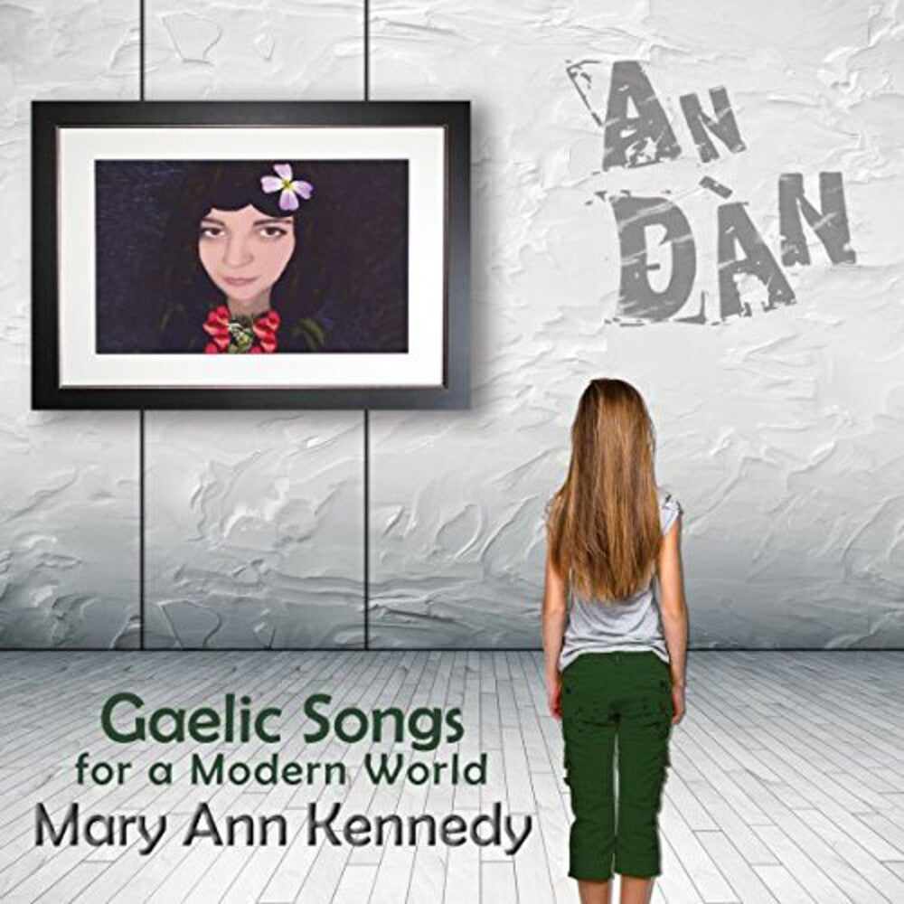 Mary Kennedy Ann - Gaelic Songs for a Modern World Music CD