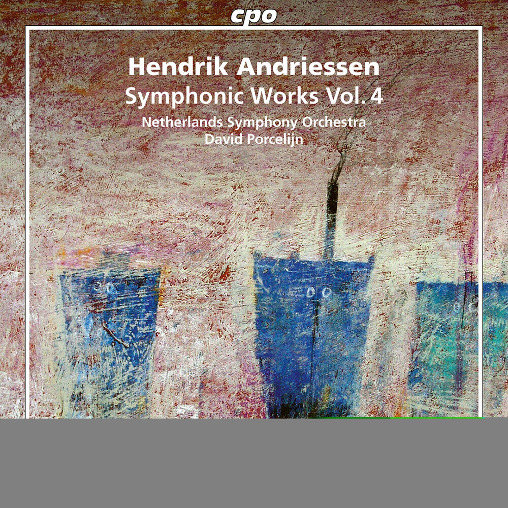 Andriessen / Porcelijn - Symphonic Works 4 [CD]
