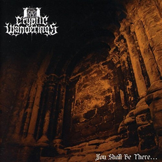 Cryptic Wanderings - You Shall Be There [CD]