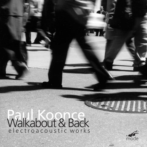 Paul Koonce - Walk About & Back Music CD