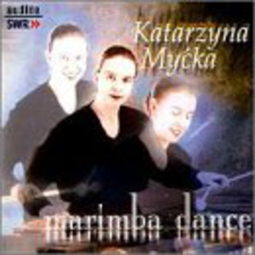 Katarzyna Mycka - Katarzyna Mycka: Marimba Dance Music CD