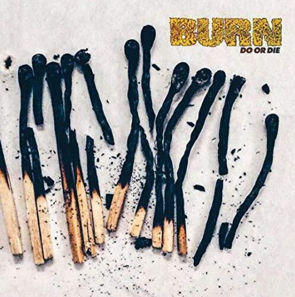 Burn - Do Or Die [LP] Vinyl Record