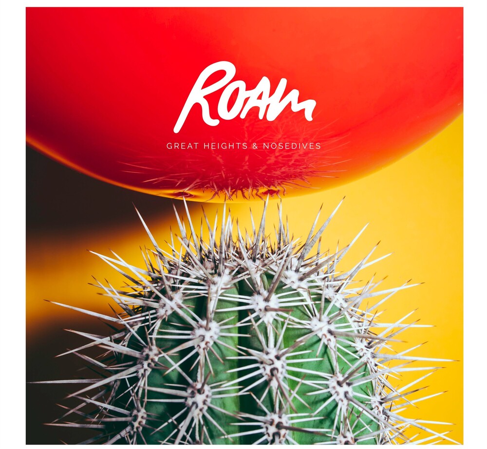 Roam - Great Heights & Nosedives [Digipak]