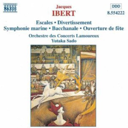 Ibert / Orchestre Des Concert Lamoureux / Sado - Escales / Divertissement / Symphonic Marine - Music CD