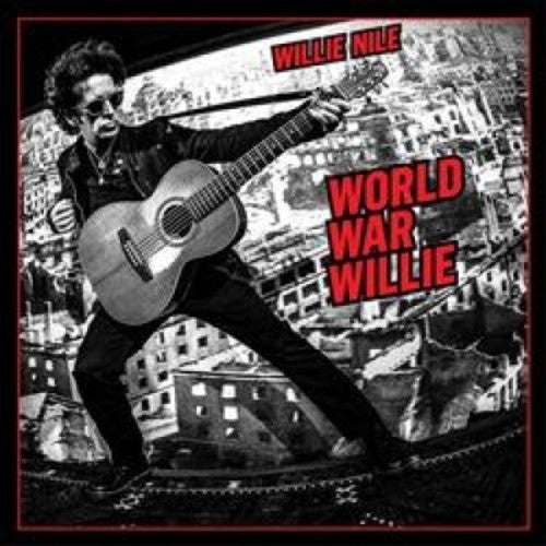 Willie Nile - World War Willie Music CD