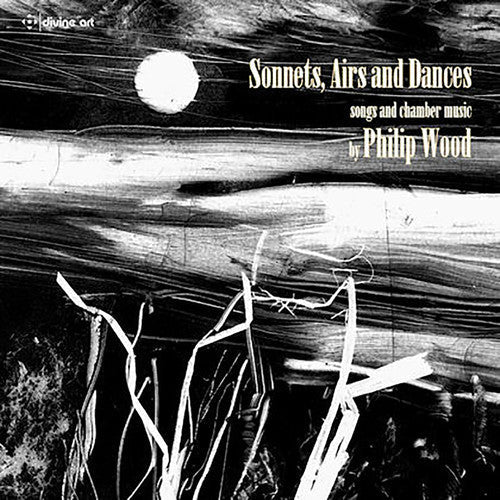 Wood / Rogers / Bowman / Turner / Bills / Price - Philip Wood: Sonnets Airs & Dances [CD]