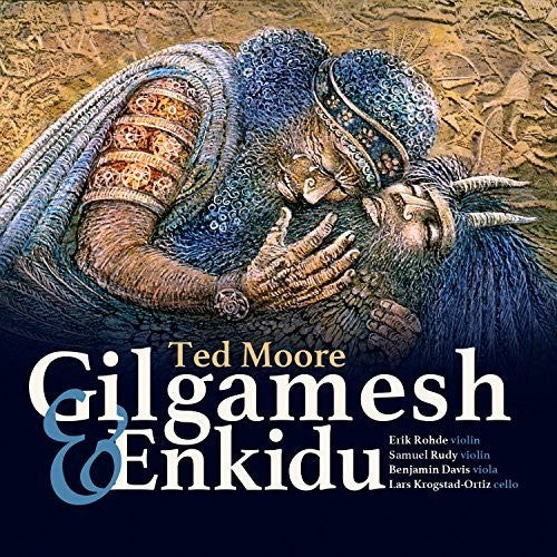 Moore / Enkidu String Quartet - Gilgamesh & Enkidu [CD]