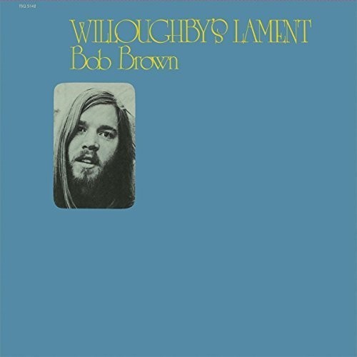 Brown,bob - Willoughby's Lament - Vinyl Record