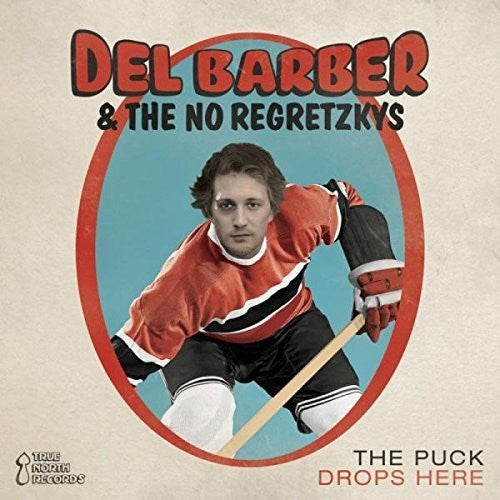 Del Barber / No Regretzkys - Puck Drops Here [CD]