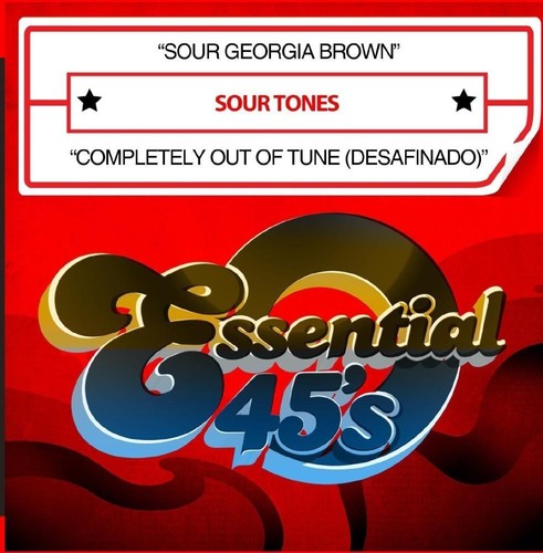 Sour Tones - Sour Georgia Brown / Completely Out Of Tune (Desafinado) [Digital 45]