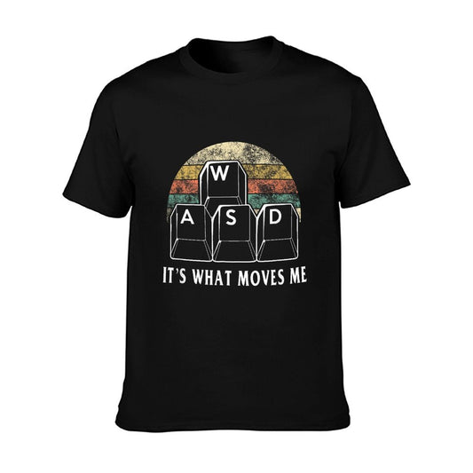 WASD It's What Moves Me - Funny PC Gamer Computer Nerd Gift T-Shirt